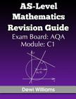 AS-Level Mathematics Revision Guide (AQA C1) By Dewi Williams Cover Image