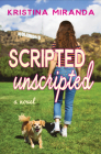 Scripted Unscripted By Kristina Miranda Cover Image
