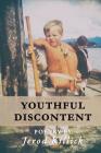 Youthful Discontent By Jerod Killick Cover Image