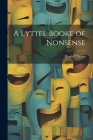 A Lyttel Booke of Nonsense By Randall Davies Cover Image