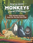 How to Draw Monkeys Step-by-Step Guide: Best Monkey Drawing Book for You and Your Kids By Andy Hopper Cover Image