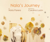 Nala's Journey By Núria Parera, Carolina Luzón (Illustrator) Cover Image