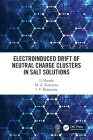 Electroinduced Drift of Neutral Charge Clusters in Salt Solutions Cover Image