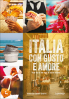 Italia Con Gusto E Amore: Road Trip to the Roots of Italian Cuisine Cover Image