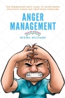 Anger Management: The Summarized Kid's Guide to Overcoming Explosive Anger and Emotional Problems Cover Image