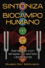 Sintoniza el biocampo humano: Sanación con terapia de sonido vibracional By Eileen Day McKusick Cover Image