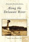 Along the Delaware River (Postcard History) Cover Image