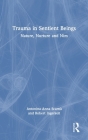 Trauma in Sentient Beings: Nature, Nurture and Nim By Antonina Anna Scarnà, Robert Ingersoll Cover Image