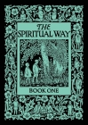 The Spiritual Way: Book One By Mother Bolton Cover Image
