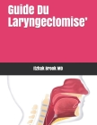 Guide Du Laryngectomise' By Pavel Dulguerov (Translator), Claudine Gysin (Translator), Michel Jl Pommier (Translator) Cover Image