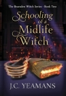 Schooling of a Midlife Witch By J. C. Yeamans Cover Image