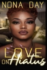 Love on Hiatus By Nona Day Cover Image