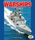 Warships (Pull Ahead Books -- Mighty Movers) By Jeffrey Zuehlke Cover Image