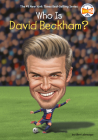 Who Is David Beckham? (Who Was?) By Ellen Labrecque, Who HQ, John Hinderliter (Illustrator) Cover Image