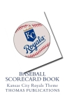 Baseball Scorecard Book: Kansas City Royals Theme By Thomas Publications Cover Image