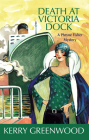 Death at Victoria Dock: A Phryne Fisher Mystery (Phryne Fisher Mysteries) By Kerry Greenwood Cover Image