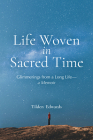 Life Woven in Sacred Time By Tilden Edwards Cover Image