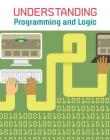 Understanding Programming & Logic (Understanding Computing) By Matthew Anniss Cover Image