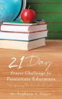 21 Day Prayer Challenge for Passionate Educators Cover Image