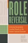 Role Reversal: Achieving Uncommonly Excellent Results in the Student-Centered Classroom Cover Image
