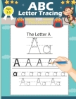ABC Letter Tracing for Preschoolers: Alphabet Handwriting Practice Workbook for Pre K, Kindergarten and Kids Ages 3-5, ABC print handwriting book, ani By Child Books Publishing Cover Image