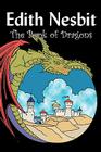 The Book of Dragons by Edith Nesbit, Fiction, Fantasy & Magic Cover Image