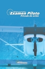 Examen Piloto Privado de Avión. Guida aeronáutica,: Pilot handbook. Test para pilotos. Libros aeronáuticos para aviadores By Facundo Conforti Cover Image