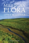 Michigan Flora: Upper Peninsula By Steve W. Chadde Cover Image