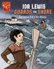 Ida Lewis Guards the Shore: Courageous Kid of the Atlantic (Courageous Kids) By Jessica Gunderson, Nadia Hsieh (Illustrator) Cover Image