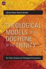 Theological Models of the Doctrine of the Trinity: The Trinity, Diversity and Theological Hermeneutics (Global Perspectives) By James Henry Owino Kombo Cover Image