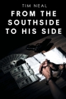 From The Southside To His Side By Tim Neal Cover Image