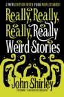 Really, Really, Really, Really Weird Stories By John Shirley, Dan Sauer (Illustrator) Cover Image