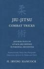 Jiu-Jitsu Combat Tricks - Japanese Feats of Attack and Defence in Personal Encounter - Illustrated with Thirty-Two Photographs Taken from Life by A. B By H. Irving Hancock Cover Image