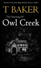 The Haunting of Owl Creek By Tara Baker Cover Image