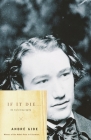 If It Die . . .: An Autobiography (Vintage International) By Andre Gide Cover Image