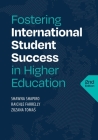 Fostering International Student Success in Higher Education, Second Edition Cover Image