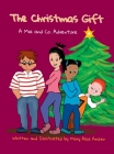 The Christmas Gift: A Mia and Co. Adventure By Mary Alice Archer, Mary Alice Archer (Illustrator) Cover Image