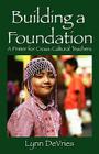 Building a Foundation: A Primer for Cross-Cultural Teachers Cover Image