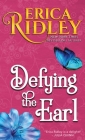 Defying the Earl By Erica Ridley Cover Image