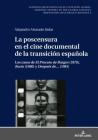 La poscensura en el cine documental de la transición española: Los casos de El Proceso de Burgos (1979), Rocío (1980) y Después de... (1981) By Ulrich Winter (Other), Alejandro Alvarado Cover Image
