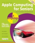 Apple Computing for Seniors in Easy Steps: Covers OS X Yosemite and IOS 8 By Nick Vandome Cover Image