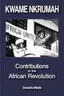 Kwame Nkrumah: Contributions to the African Revolution By Doreatha Mbalia Cover Image