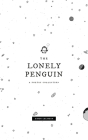 The Lonely Penguin: A Collection of Poetry by Simon Colinson By Simon Colinson Cover Image
