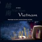 Vietnam: Reportagen aus dem Land der Drachen und Feen By Jan Balster Cover Image