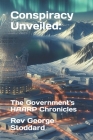 Conspiracy Unveiled: the Government's HAARP Chronicles Cover Image