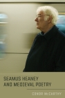 Seamus Heaney and Medieval Poetry By Conor McCarthy Cover Image