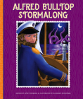 Alfred Bulltop Stormalong (Tall Tales) By Emily Dolbear, Kathleen Petelinsek (Illustrator) Cover Image