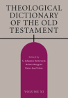 Theological Dictionary of the Old Testament, Volume XI: Volume 11 By G. Johannes Botterweck (Editor), Helmer Ringgren (Editor), Heinz-Josef Fabry (Editor) Cover Image