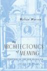 The Architectonics of Meaning: Foundations of the New Pluralism By Walter Watson Cover Image