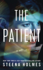 The Patient By Steena Holmes Cover Image